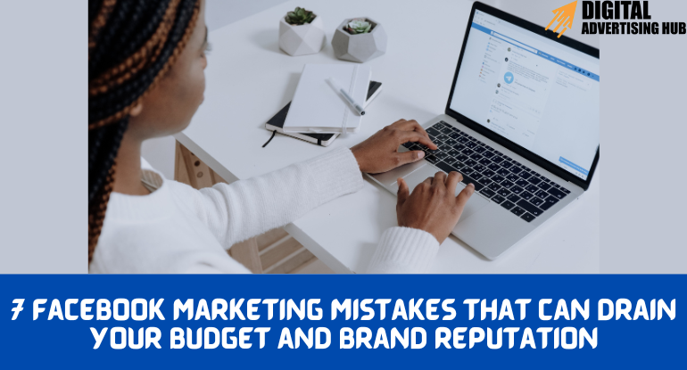 7 Facebook marketing Mistakes