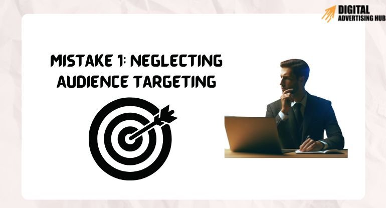 Neglecting Audience targeting