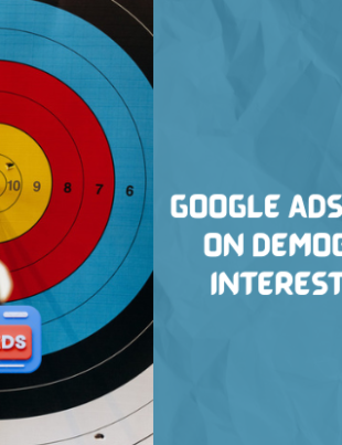 A guide on Google ads demographics and interests targeting