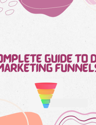 The Complete Guide to Digital Marketing Funnels