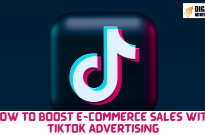 Boosting E-commerce sales with tiktok advertising