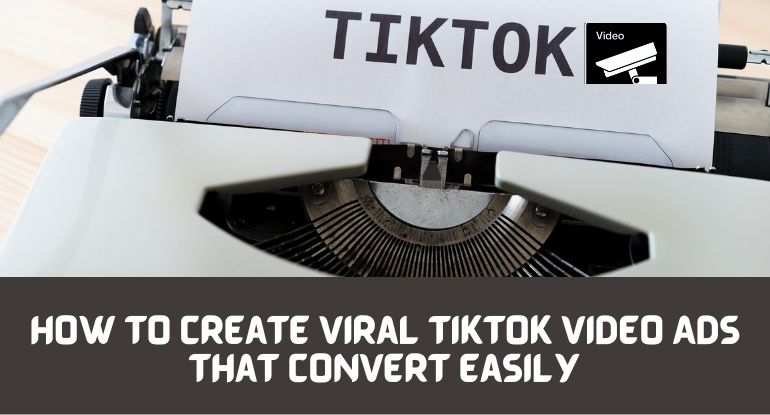 How to Create Viral Tiktok video ads