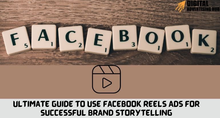 Facebook Reels: Ultimate Guide for Brands
