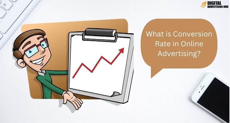 What is Conversion Rate in Online Advertising?