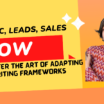 Traffic, Leads, Sales: How to Master the Art of Adapting Copywriting Frameworks