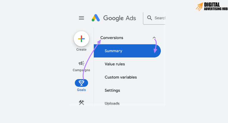 Navigate to your  Google Ads account, go to “Goals” > “Conversions” > “Summary.