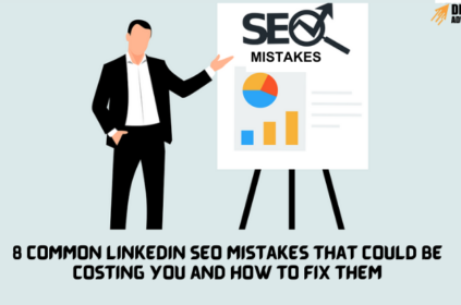 8 Common LinkedIn SEO Mistakes That Could Be Costing You and How to Fix Them