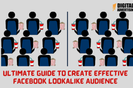 Ultimate Guide to Create Effective Facebook Lookalike Audience