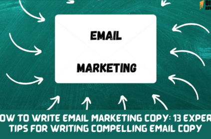 How to Write Email Marketing Copy : 13 Expert Tips For Writing Compelling Email Copy