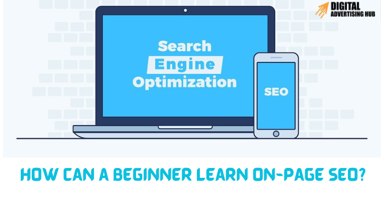 How Can a Beginner Learn On-Page SEO?