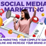 Social Media Marketing: Your Complete Guide to Make Money Online and Increase Your Brand Awareness