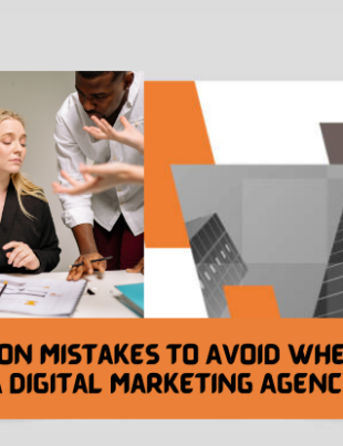 10 Common Mistakes to Avoid When Hiring a Digital Marketing Agency