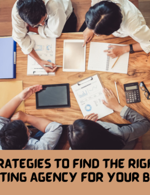 7 Best Strategies to Find the Right Digital Marketing Agency for Your Busines