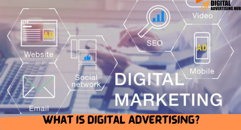 What is Digital Advertising?