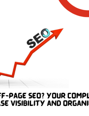 What is Off-Page SEO? Your Complete Guide to Increase Visibility and Organic Traffic