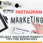 9 Holiday Instagram Marketing Tips for Businesses