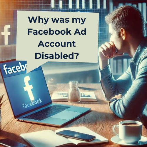 Why was my Facebook Ad Account Disabled?