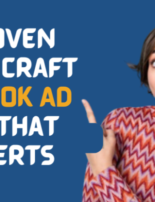 10 Proven Tips to Craft Facebook Ad Copy That Converts: The Ultimate Guide