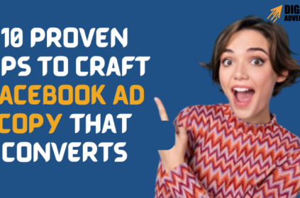 10 Proven Tips to Craft Facebook Ad Copy That Converts: The Ultimate Guide