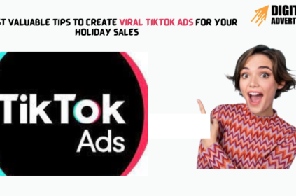 7 Most Valuable Tips to Create Viral TikTok Ads for Your Holiday Sales