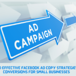 5 Simple and Effective Facebook Ad Copy Strategies to Boost Conversions for Small Businesses