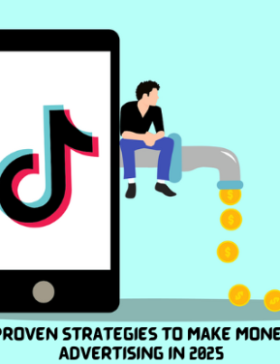 5 Simple and Proven Strategies to Make Money with TikTok Advertising in 2025