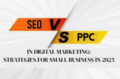 SEO vs PPC Strategies For Small Business