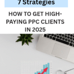 How to get high-paying PPC clients in 2025