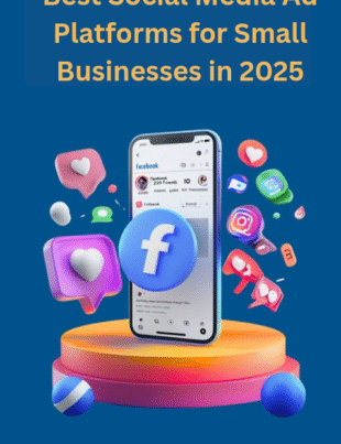 Best Social Media Ad Platforms for Small Businesses