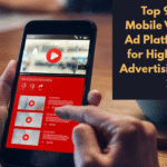 Top 9 Best Mobile Video Ad Platforms for High-ROI Advertising in 2025