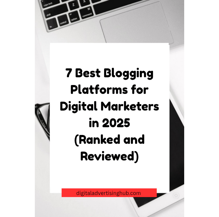 Best Blogging Platforms for Digital Marketers in 2025