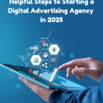 Starting a Digital Advertising Agency in 2025