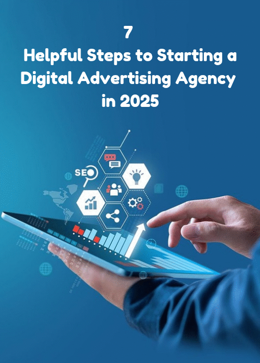 Starting a Digital Advertising Agency in 2025