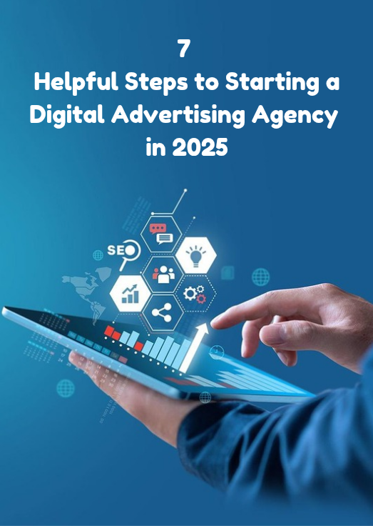Starting a Digital Advertising Agency in 2025