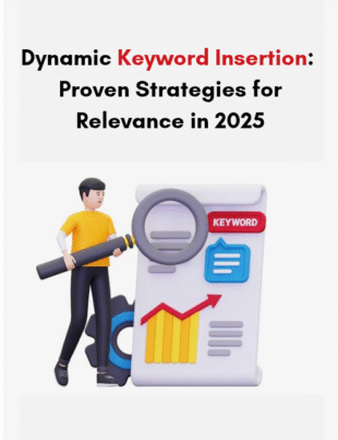 Dynamic Keyword Insertion in 2025