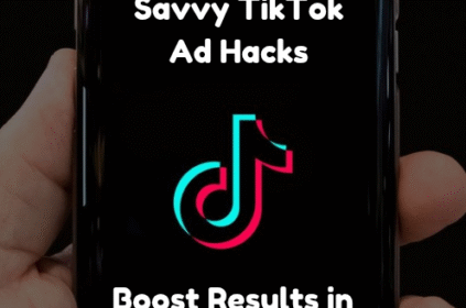 TikTok Ad Hacks