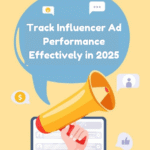 Track Influencer Ad Performance