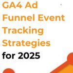 GA4 Ad Funnel Event Tracking Strategies
