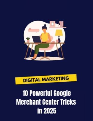 Google Merchant Center Tricks in 2025