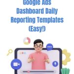 Google Ads Dashboard Daily Reporting Templates