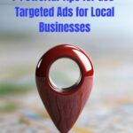 Geo-Targeted Ads for Local Businesses