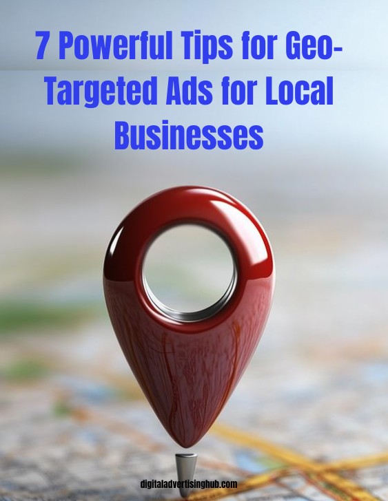 Geo-Targeted Ads for Local Businesses