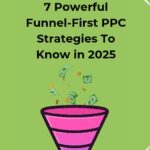Funnel-First PPC Strategies