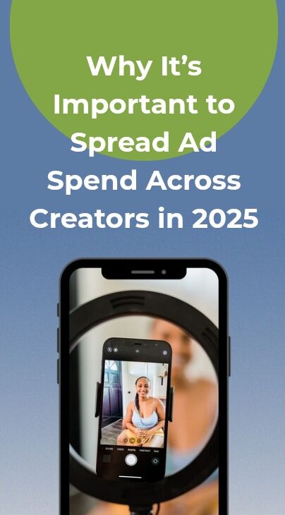 Spread Ad Spend Across Creators in 2025