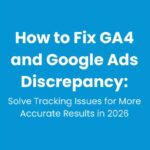 GA4 and Google Ads Discrepancy