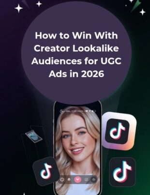 Creator Lookalike Audiences for UGC Ads